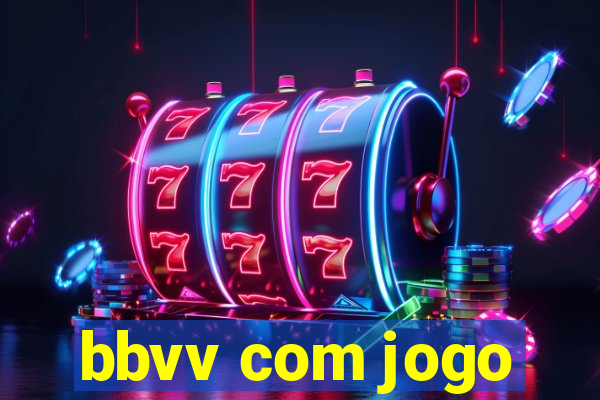 bbvv com jogo